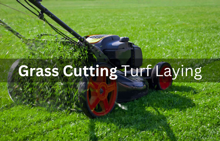 Grass Cutting & Turf Laying